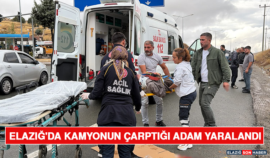 Elazığ'da Kamyonun Çarptığı Adam Yaralandı