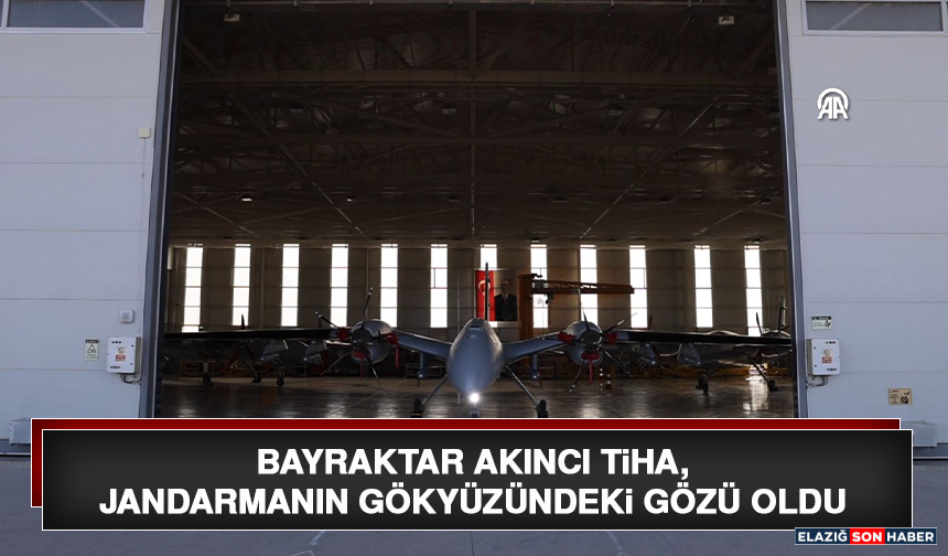 Bayraktar AKINCI TİHA, Jandarmanın Gökyüzündeki Gözü Oldu