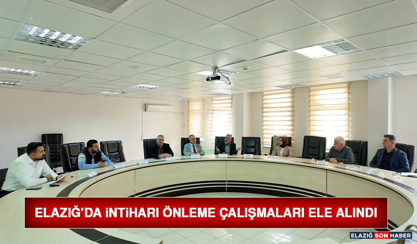 Elazığ’da İntiharı Önleme Çalışmaları Ele Alındı