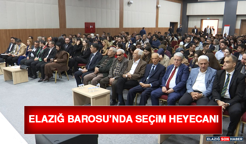 Elazığ Barosu’nda Seçim Heyecanı
