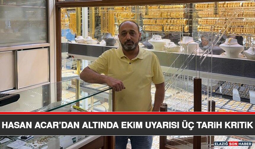 Hasan Acar’dan Altında Ekim Uyarısı Üç Tarih Kritik
