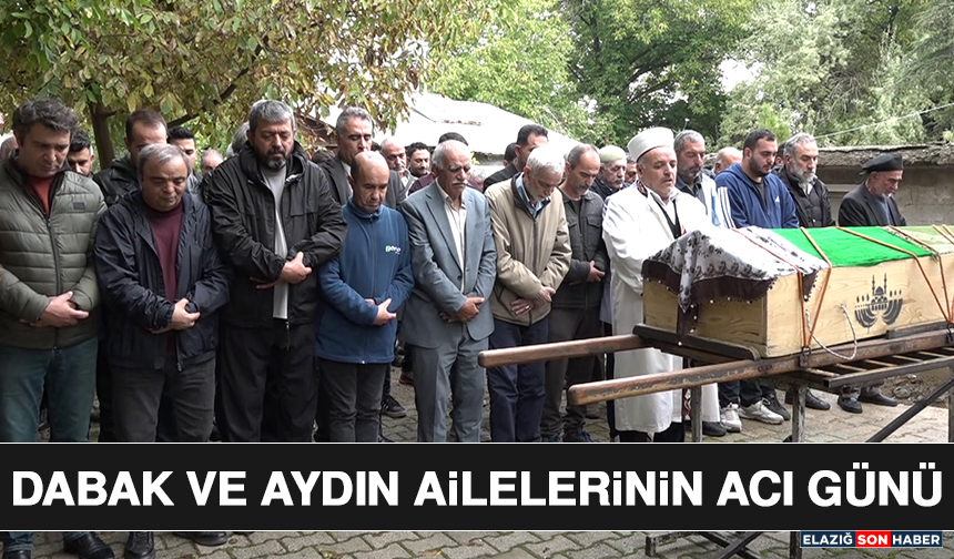 Dabak ve Aydın Ailelerinin Acı Günü