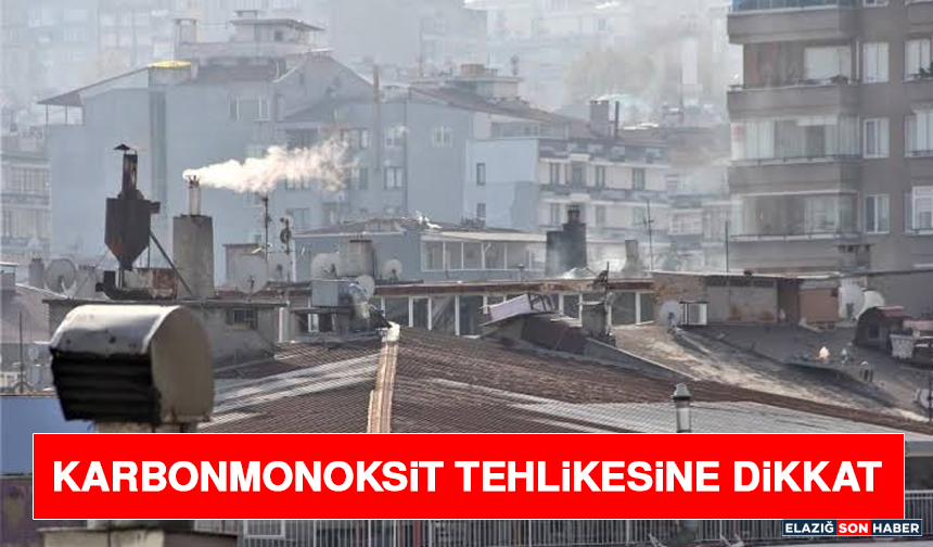 Karbonmonoksit Tehlikesine Dikkat