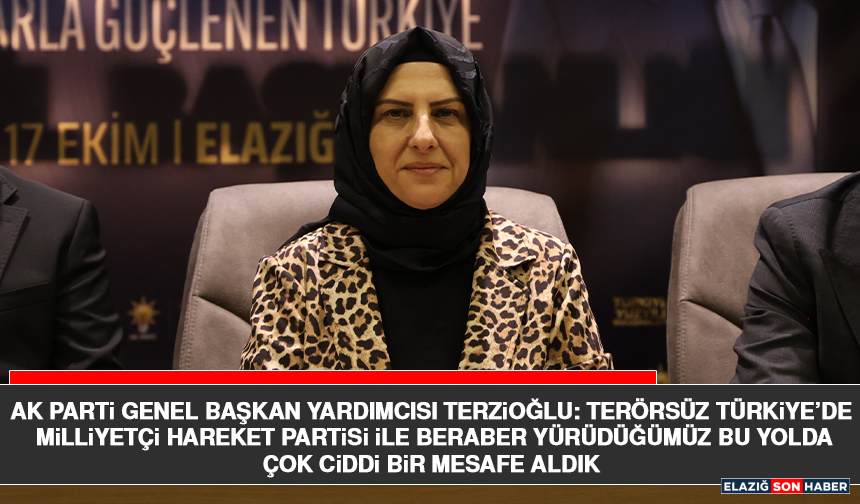 AK Parti Genel Başkan Yardımcısı Terzioğlu: Terörsüz Türkiye’de Milliyetçi Hareket Partisi İle Beraber Yürüdük