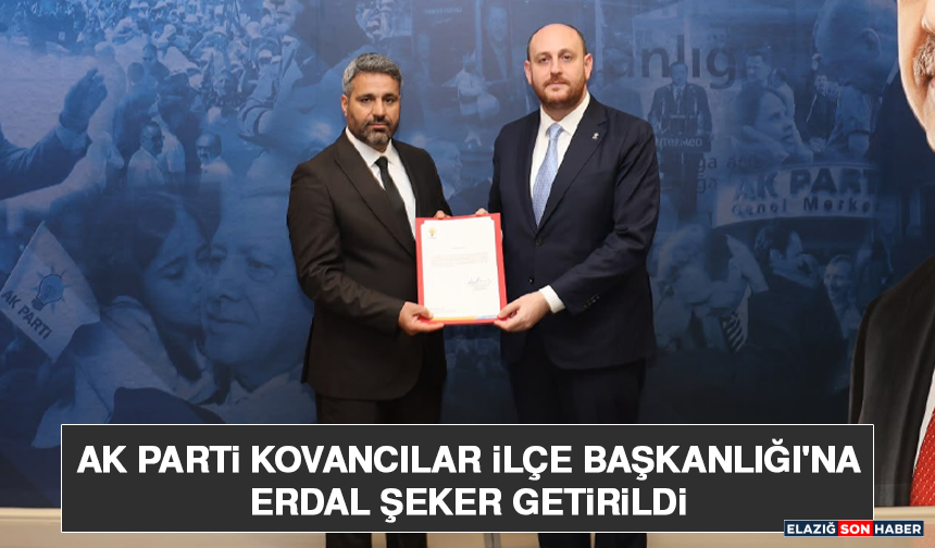 AK Parti Kovancılar İlçe Başkanlığı'na Erdal Şeker Getirildi