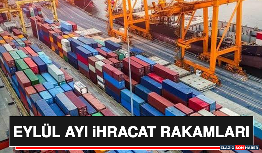 Eylül Ayı İhracat Rakamları