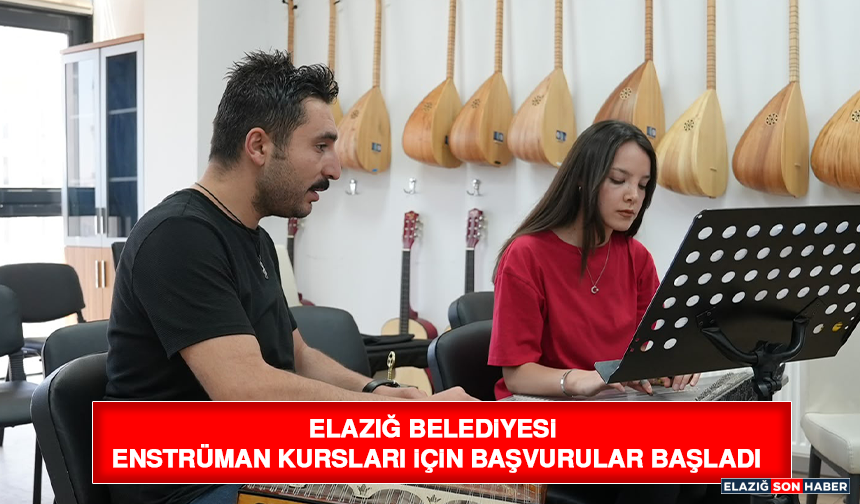 Elazığ Belediyesi Enstrüman Kursları İçin Başvurular Başladı