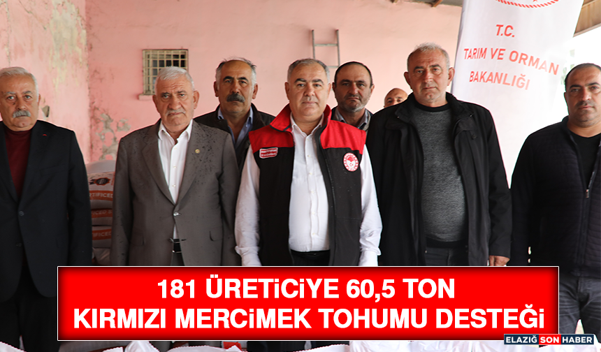 181 Üreticiye 60,5 Ton Kırmızı Mercimek Tohumu Desteği