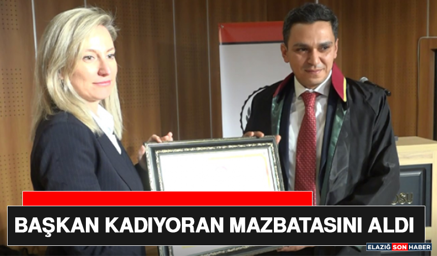 Başkan Kadıyoran Mazbatasını Aldı