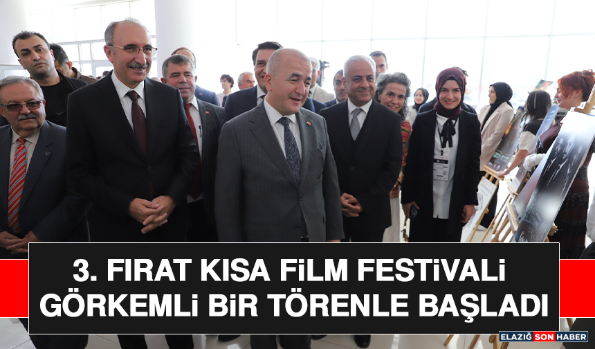3. Fırat Kısa Film Festivali Görkemli Bir Törenle Başladı