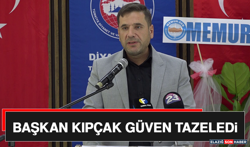 Başkan Kıpçak Güven Tazeledi