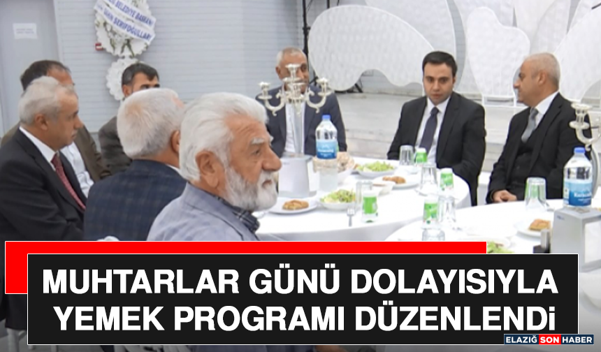 Muhtarlar Günü Dolayısıyla Yemek Programı Düzenlendi
