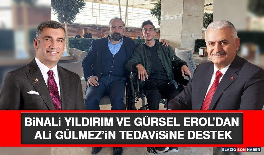 Binali Yıldırım ve Gürsel Erol’dan Ali Gülmez’in Tedavisine Destek