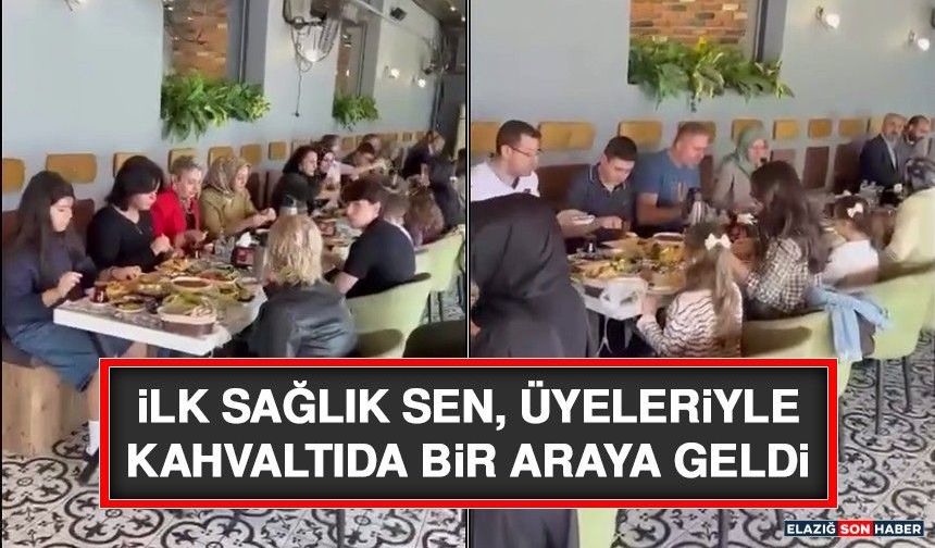 İlk Sağlık Sen, Üyeleriyle Kahvaltıda Bir Araya Geldi