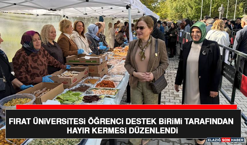 Fırat Üniversitesi Öğrenci Destek Birimi Tarafından Hayır Kermesi Düzenlendi