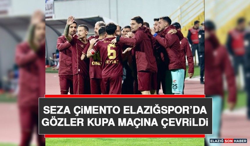 Seza Çimento Elazığspor’da Gözler Kupa Maçına Çevrildi