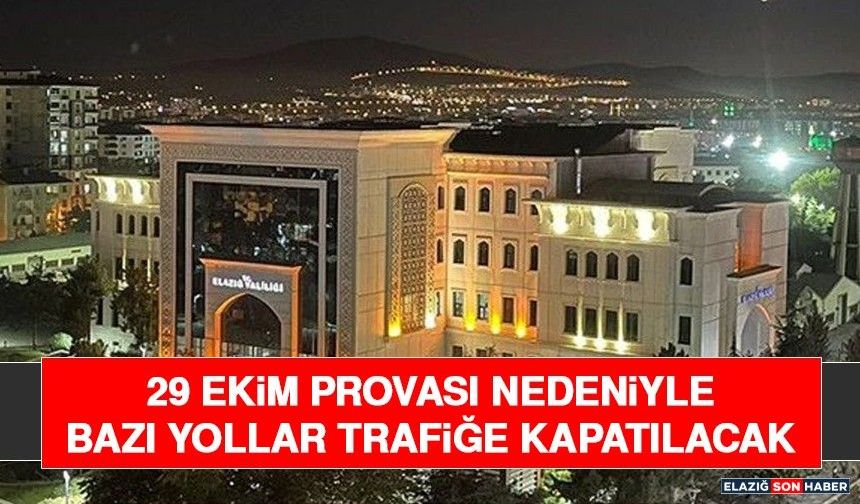 29 Ekim Provası Nedeniyle Bazı Yollar Trafiğe Kapatılacak