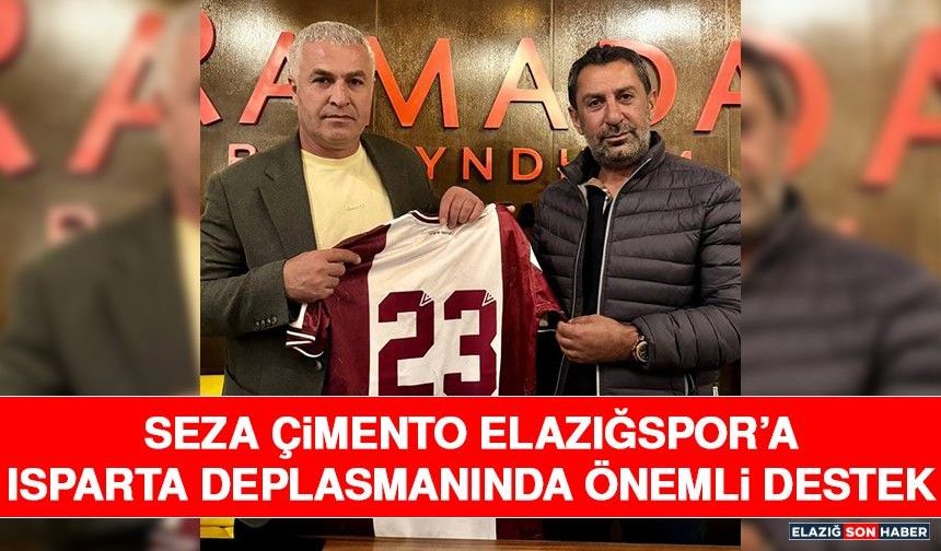 Seza Çimento Elazığspor’a Isparta Deplasmanında Önemli Destek