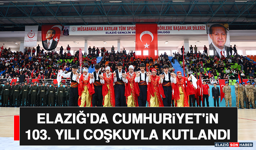 Elazığ'da Cumhuriyet'in 103. Yılı Coşkuyla Kutlandı