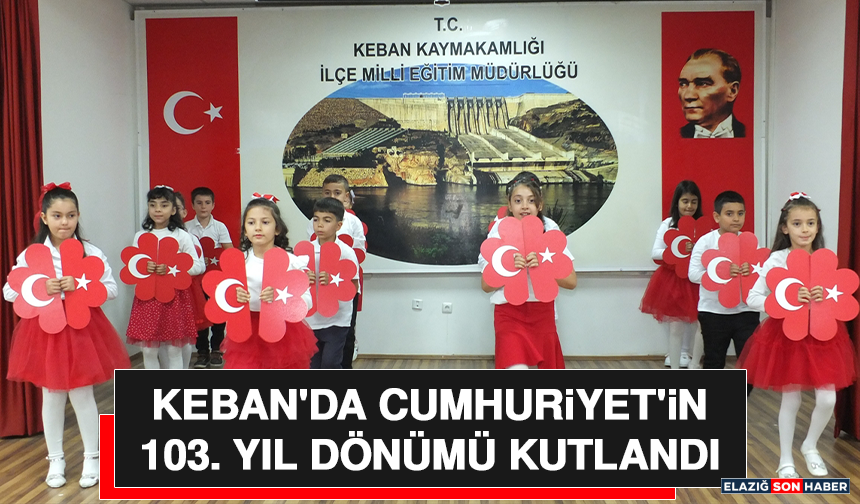 Keban'da Cumhuriyet'in 103. Yıl Dönümü Kutlandı