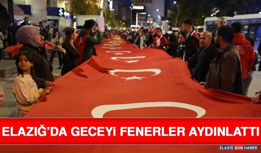 Elazığ’da Geceyi Fenerler Aydınlattı