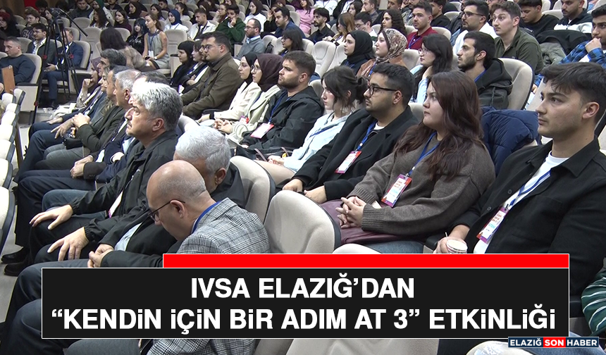IVSA Elazığ’dan “Kendin İçin Bir Adım At 3” Etkinliği