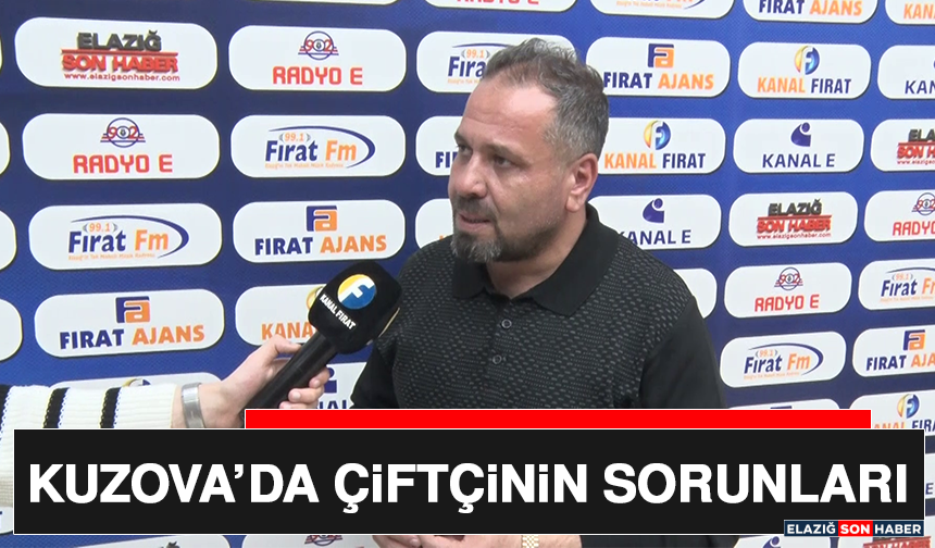 Kuzova’da Çiftçinin Sorunları