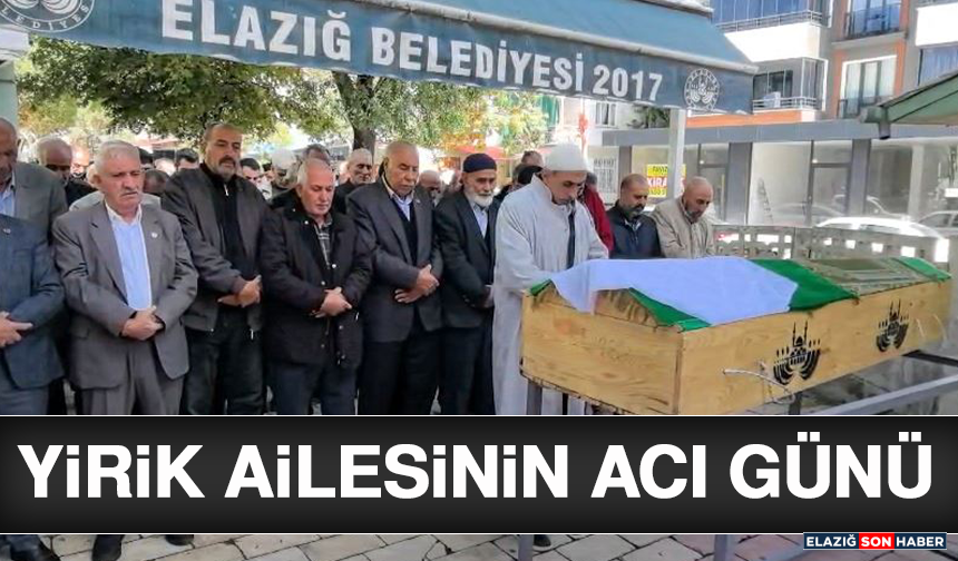 Yirik Ailesinin Acı Günü