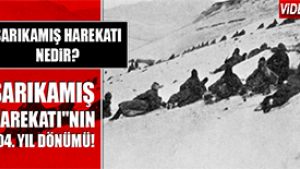 Sarıkamış Harekatı"nın 104. Yıl dönümü!