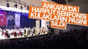 Ankara'da Harput Senfonisi Kullakların Pasını Sildi