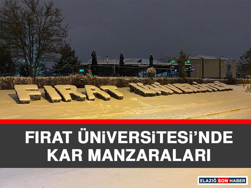 Fırat Üniversitesi'nde Kar Manzaraları