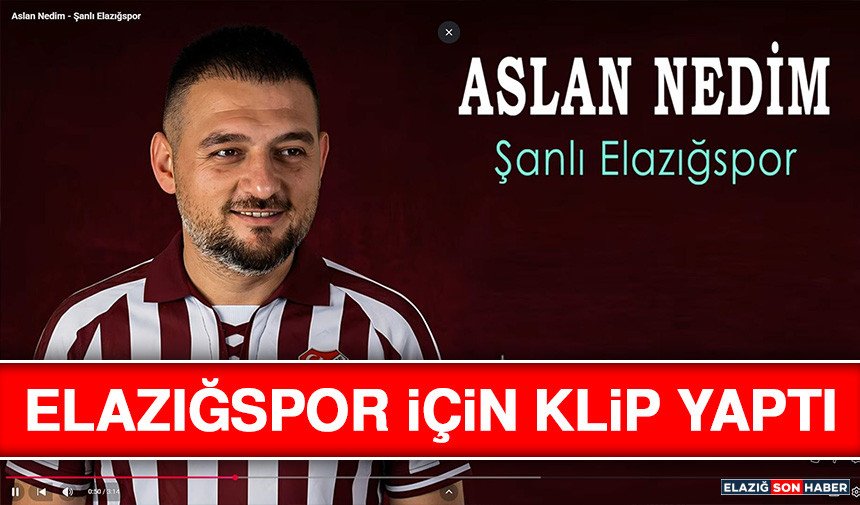 Elazığspor İçin Klip Yaptı