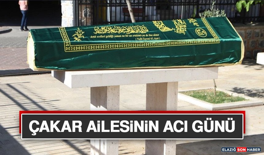 Çakar Ailesinin Acı Günü