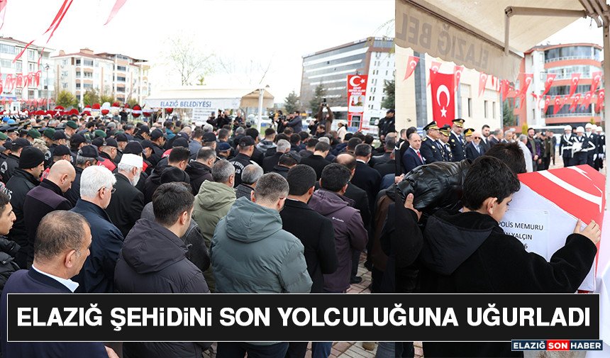 Elazığ Şehidini Son Yolculuğuna Uğurladı