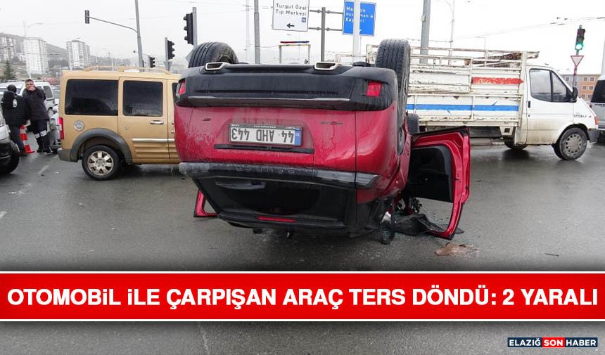 Otomobil İle Çarpışan Araç Ters Döndü: 2 Yaralı