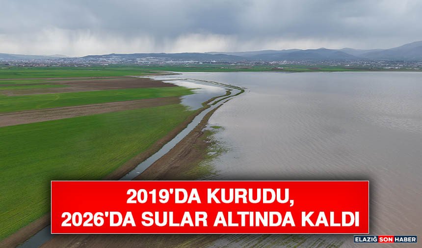 2019'da Kurudu, 2026'da Sular Altında Kaldı