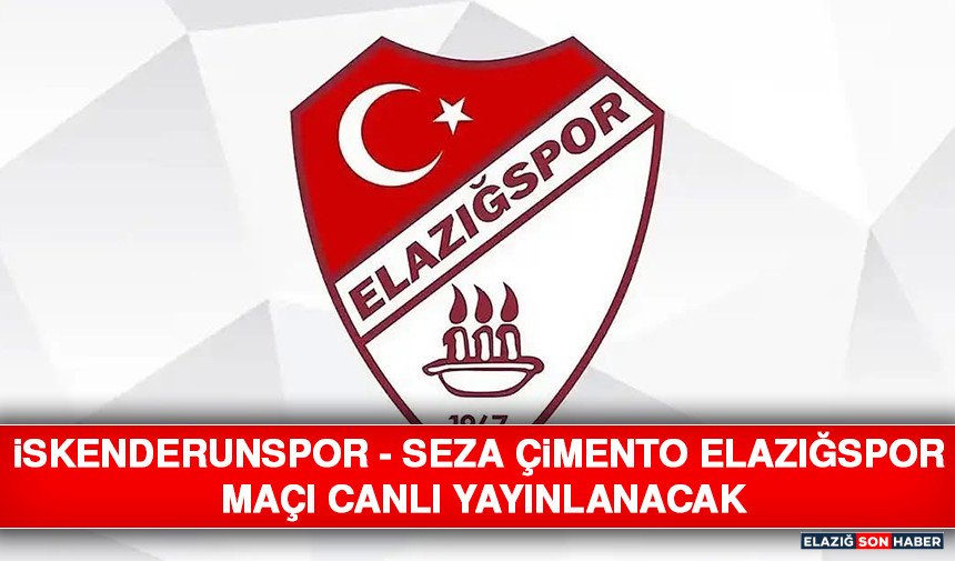 İskenderunspor- Seza Çimento Elazığspor Maçı Canlı Yayınlanacak