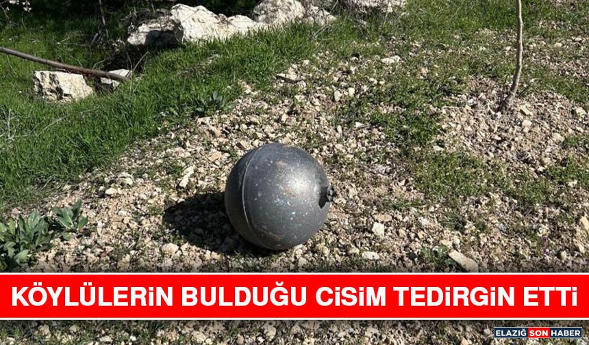 Köylülerin Bulduğu Cisim Tedirgin Etti