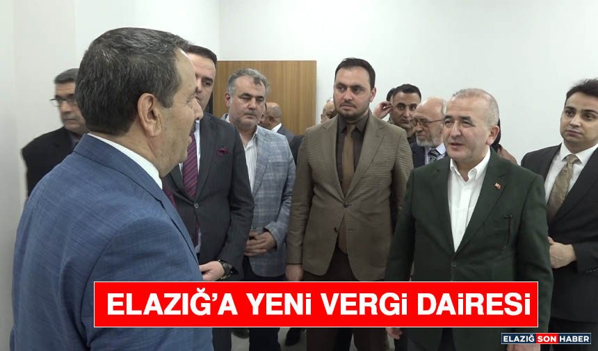 Elazığ’a Yeni Vergi Dairesi
