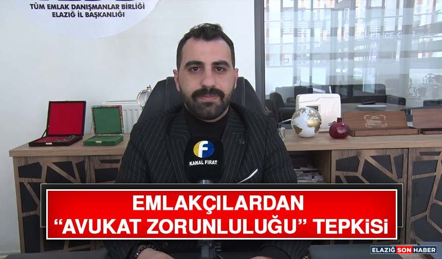 Emlakçılardan “Avukat Zorunluluğu” Tepkisi
