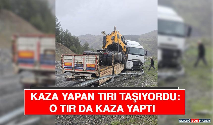 Kaza Yapan Tırı Taşıyordu: O Tır Da Kaza Yaptı