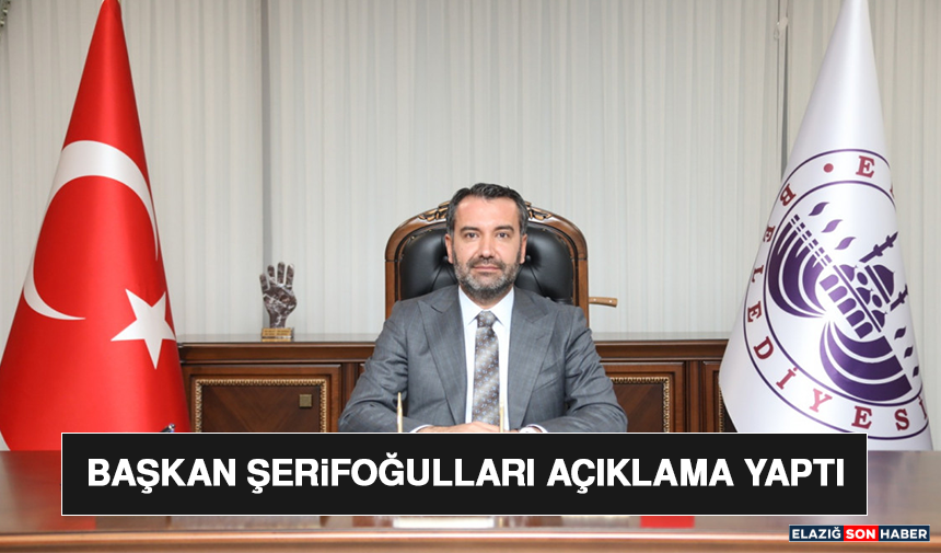 Başkan Şerifoğulları Açıklama Yaptı