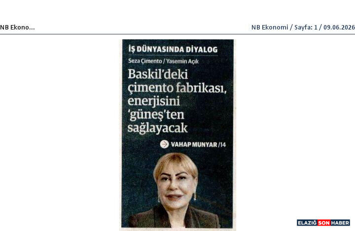 Nb Ekonomi Baskil'deki Cimento Fabrikasi, Enerjisini 'Gunes'ten Saglayacak 09.06.2026 (1)