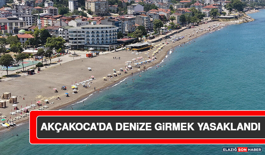 Akçakoca'da Denize Girmek Yasaklandı