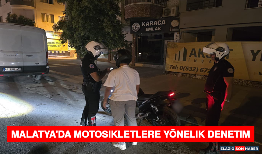 Malatya'da Motosikletlere Yönelik Denetim