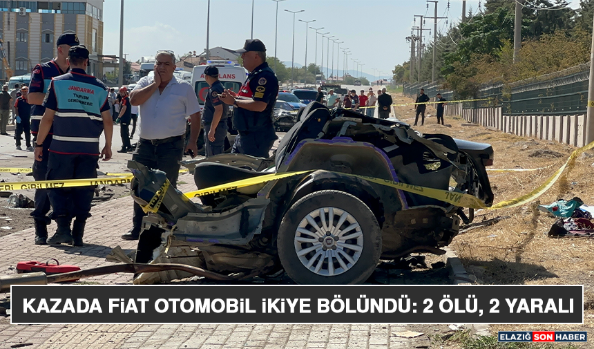 Kazada Fiat Otomobil İkiye Bölündü: 2 Ölü, 2 Yaralı