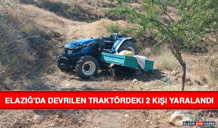 Elazığ'da Devrilen Traktördeki 2 Kişi Yaralandı