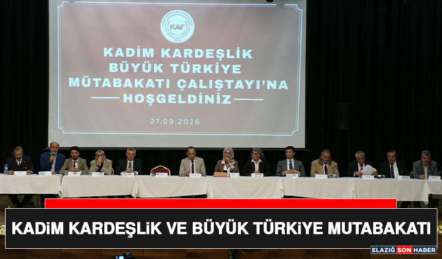 Kadim Kardeşlik ve Büyük Türkiye Mutabakatı