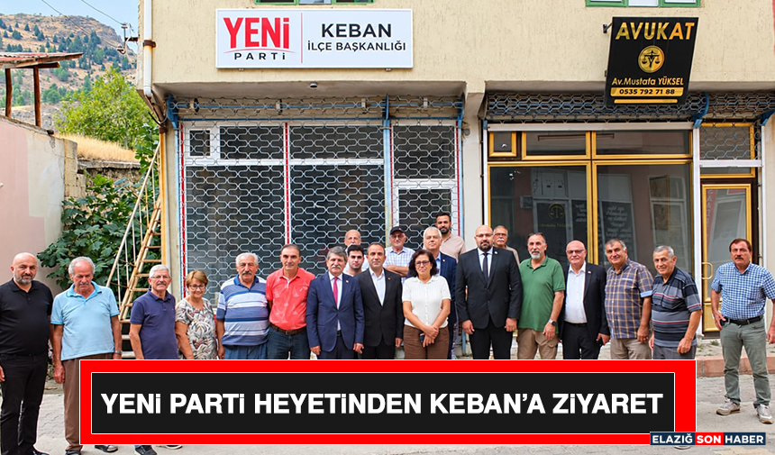Yeni Parti Heyetinden Keban’a Ziyaret