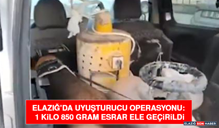 Elazığ’da Uyuşturucu Operasyonu: 1 Kilo 850 Gram Esrar Ele Geçirildi